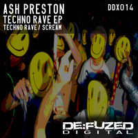 Ash Preston - Techno Rave EP