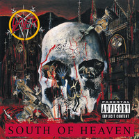 Slayer - South Of Heaven (Explicit)