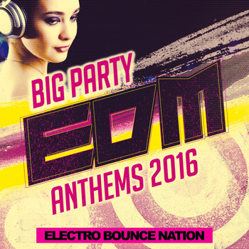 Various Artists - Big Party: EDM Anthems 2016