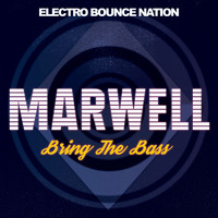 Marwell - Bring The Bass