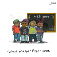 Robert Glasper Experiment - ArtScience (Explicit)