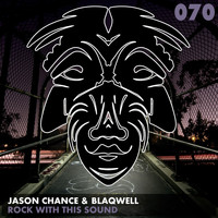 Jason Chance & Blaqwell - Rock With This Sound