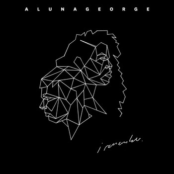 AlunaGeorge - I Remember (Explicit)
