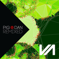 Pig&Dan - Pig&Dan Remixed, Pt. 4