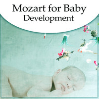 Creative Kids Masters - Mozart for Baby Development – Melodies for Brilliant, Little Child, Build Your Baby IQ, Music for Listening, Genius Classical Music