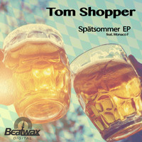 Tom Shopper - Spaetsommer Ep