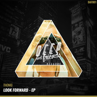 Thonig - Look Forward EP