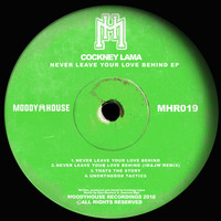 Cockney Lama - Never Leave Your Love Behind EP