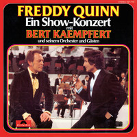Freddy Quinn, Bert Kaempfert - Ein Show-Konzert mit Bert Kaempfert und seinem Orchester und Gästen (Live)