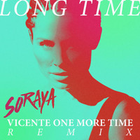 Soraya - Long Time (Vicente One More Time Remix)