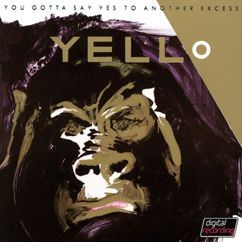 Yello - You Gotta Say Yes To Another Excess (Remastered 2005)