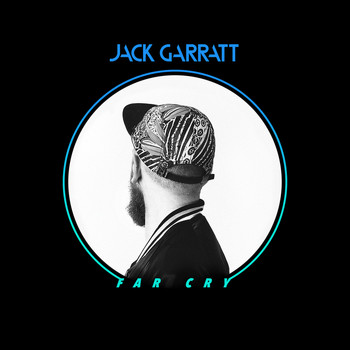 Jack Garratt - Far Cry (Explicit)