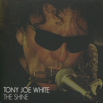 Tony Joe White - The Shine