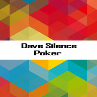 Dave Silence - Poker