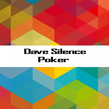 Dave Silence - Poker