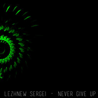 Lezhnew Sergei - Never Give Up