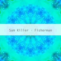 Sam Killer - Fisherman