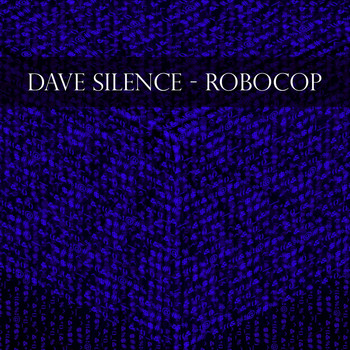 Dave Silence - Robocop