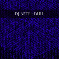 DJ Arte - Dull