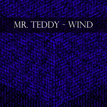 Mr. Teddy - Wind