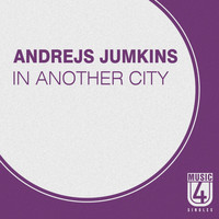 Andrejs Jumkins - In Another City (Radio Edit)