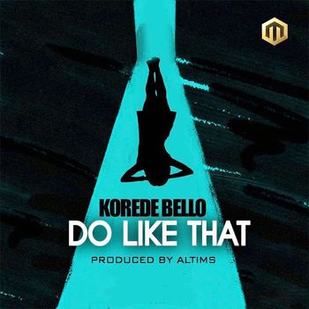 Korede Bello - Do like That