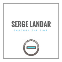 Serge Landar - Through the Time