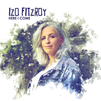 Izo FitzRoy - Here I Come - Single