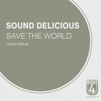 Sound Delicious - Save the World (Vinich Remix)