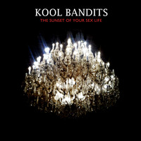 Kool Bandits - The Sunset of Your Sex Life - Single