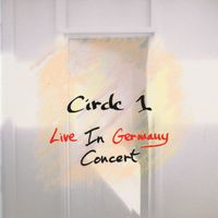 Circle - Circle 1: Live In Germany Concert