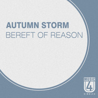 AUTUMN STORM - Bereft of Reason