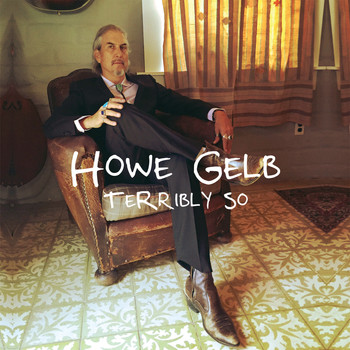 Howe Gelb - Terribly So