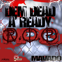 Mavado - Dem Dead A'Ready (RIP) - Single