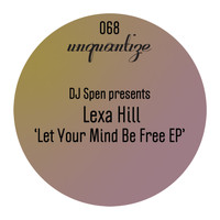Lexa Hill - Let Your Mind Be Free EP