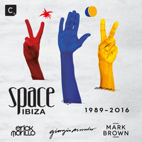 Erick Morillo, Giorgio Moroder and Mark Brown - Space Ibiza: 1989 - 2016