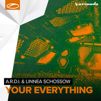 A.R.D.I. & Linnea Schossow - Your Everything