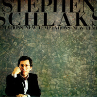 Stephen Schlaks - NEW TEMPTATIONS