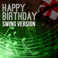 Happy Birthday, Happy Birthday Group and Happy Birthday Party Crew - Happy Birthday To You (Swing Version)