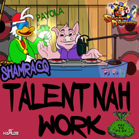 Shamracq - Talent Nah Work - Single