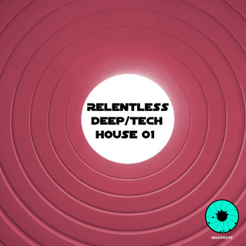 Various Artists - Relentless Deep / Tech House 01