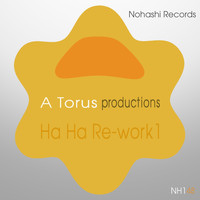 A Torus, Toru S. - Ha Ha Re-work 1 (A & S Classic Zone Edit)