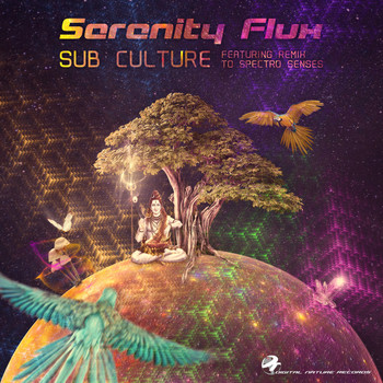Serenity Flux - Sub Culture
