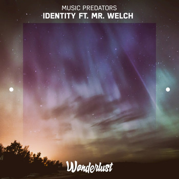 Music Predators feat. Mr. Welch - Identity - Single