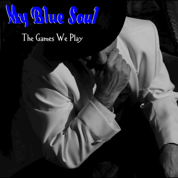 My Blue Soul - The Games We Play