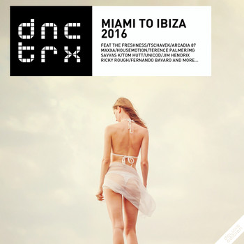 Various Artists - Miami to Ibiza 2016 (Deluxe Edition)