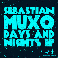 Sebastian Muxo - Days And Nights EP