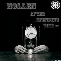 Hollen - After Spending Time