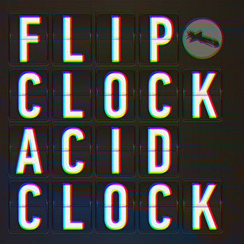 Flip Clock - Acid Clock