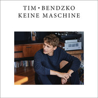 Tim Bendzko - Keine Maschine